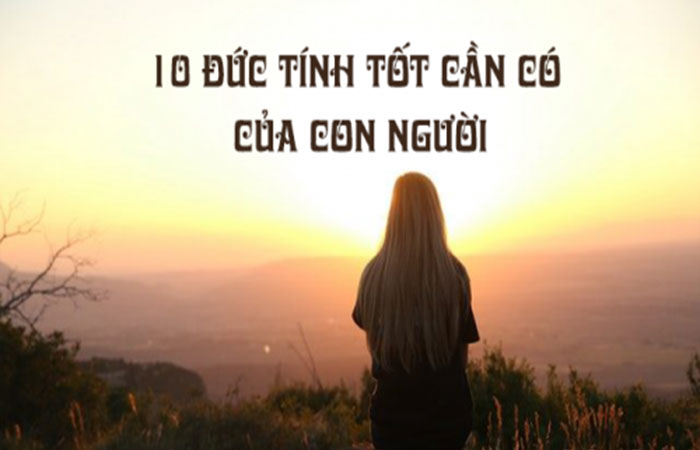 Vì sao đức tính tốt giúp bạn thành công?